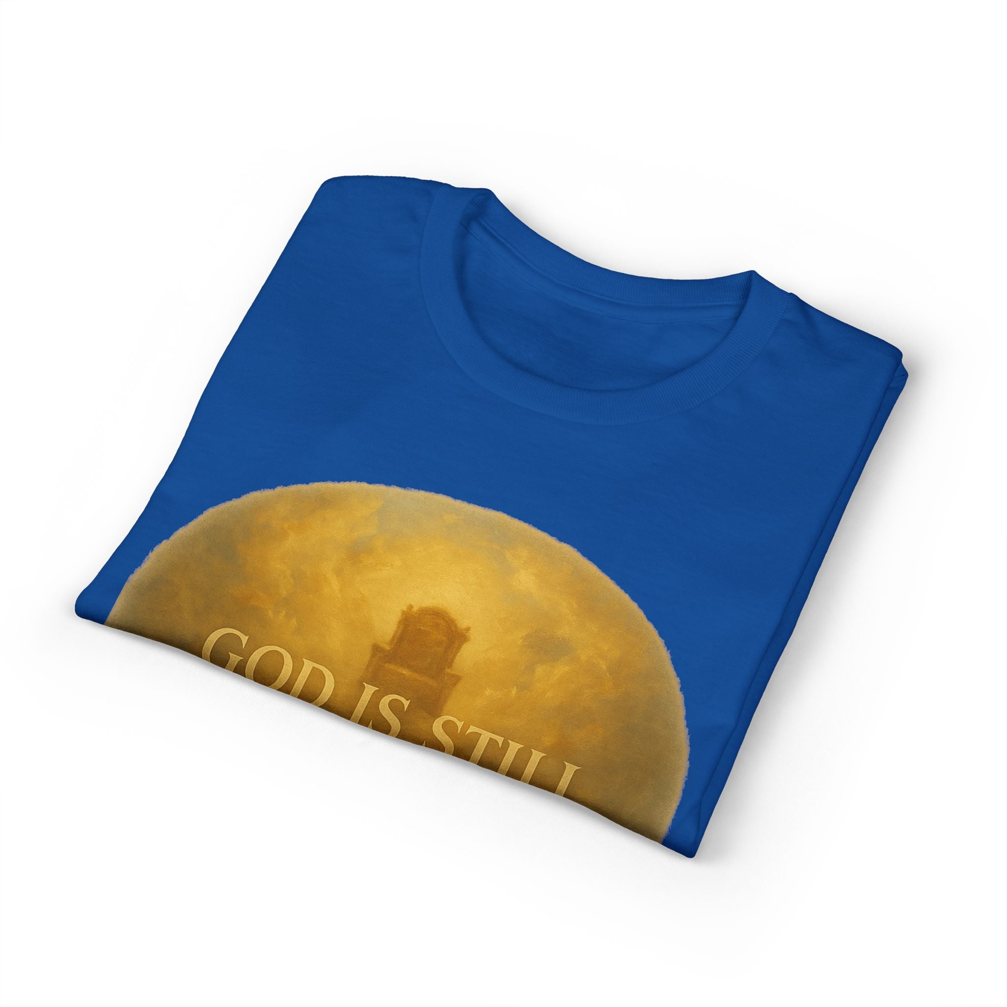 Faith T-Shirt — "God Is Still On His Throne" Christian Inspirational Tee