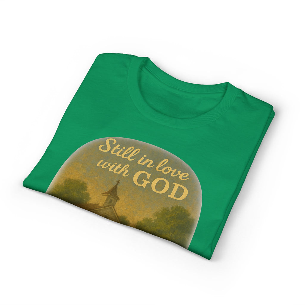 Still in Love with God T-Shirt — Vintage Church Illustration Christian Tee