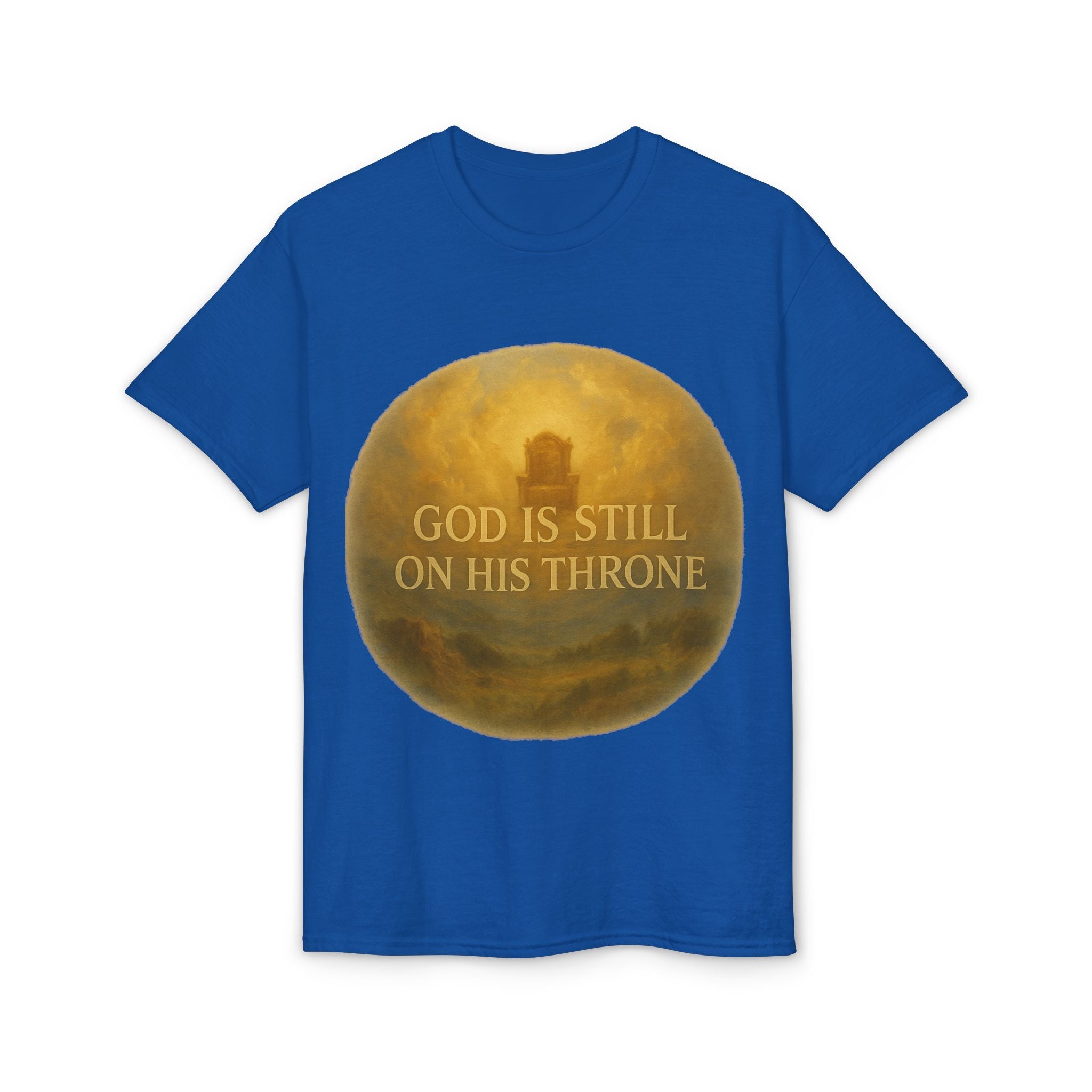 Faith T-Shirt — "God Is Still On His Throne" Christian Inspirational Tee