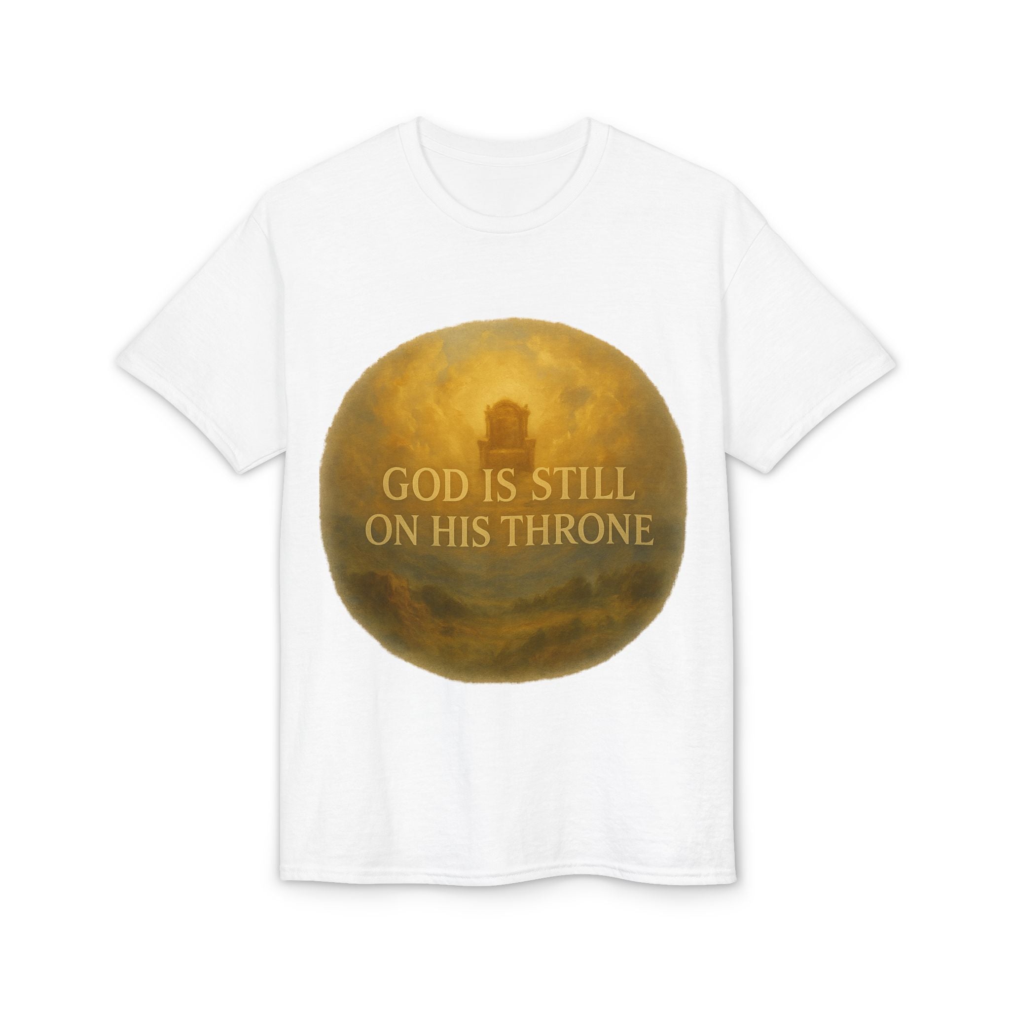 Faith T-Shirt — "God Is Still On His Throne" Christian Inspirational Tee