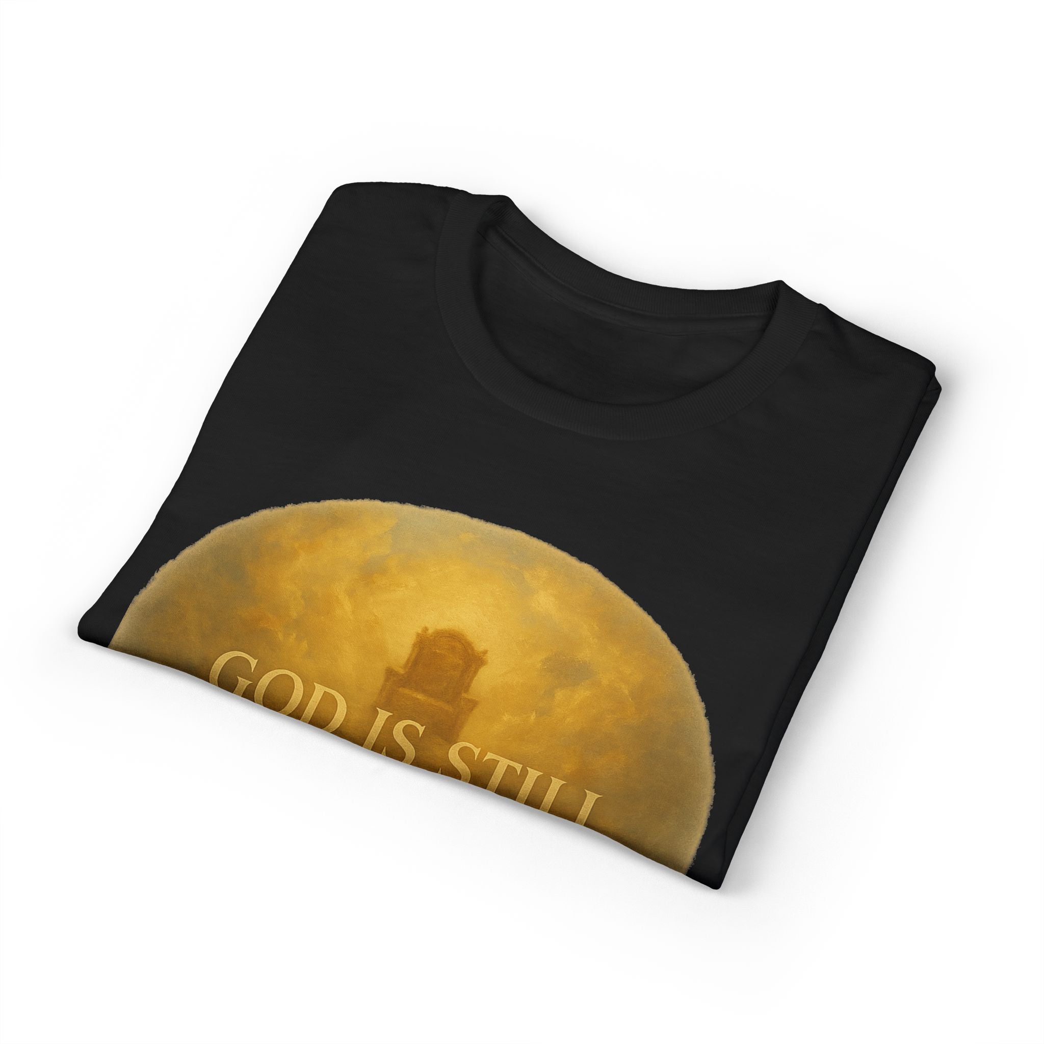 Faith T-Shirt — "God Is Still On His Throne" Christian Inspirational Tee
