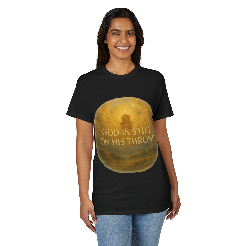 Faith T-Shirt — "God Is Still On His Throne" Christian Inspirational Tee