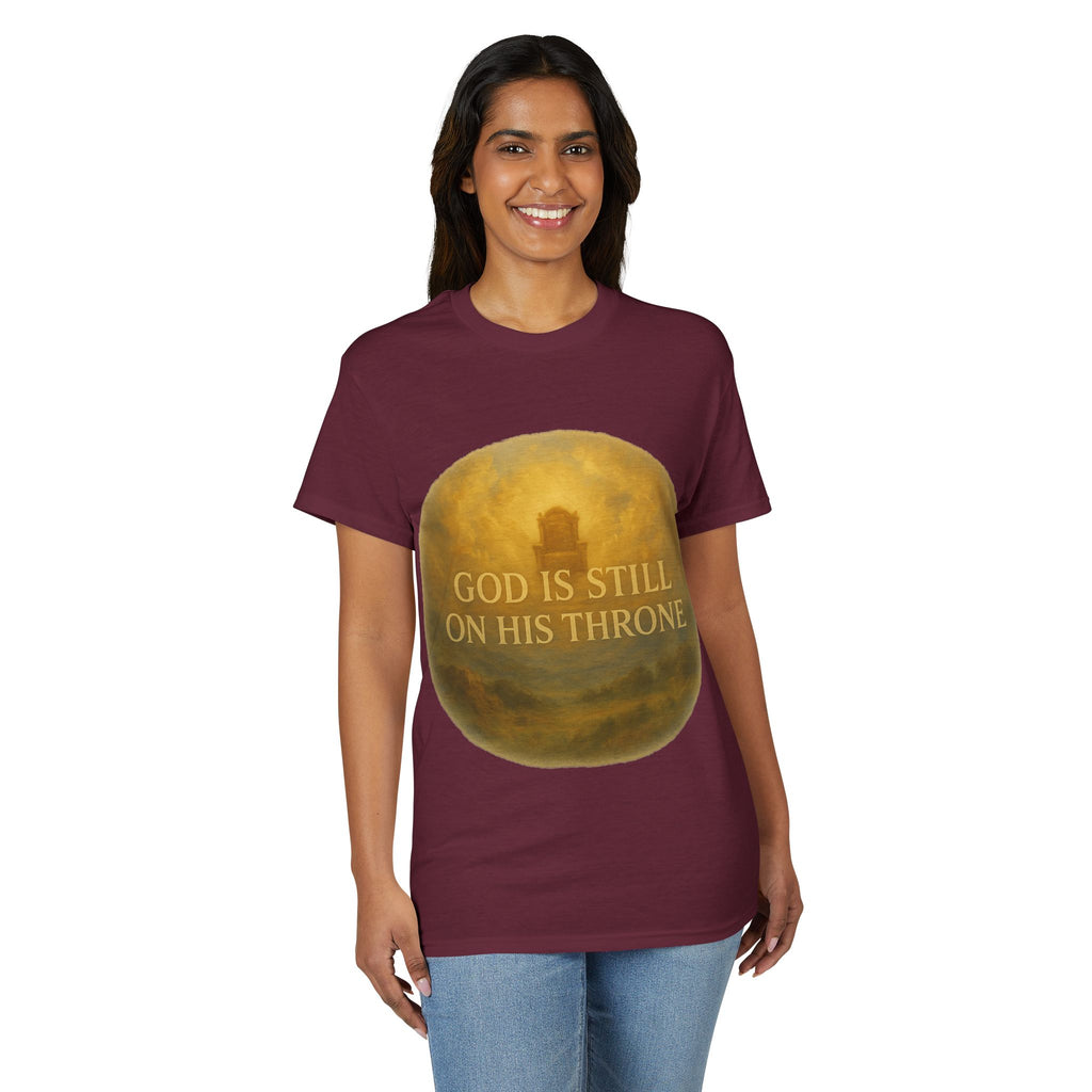 Faith T-Shirt — "God Is Still On His Throne" Christian Inspirational Tee