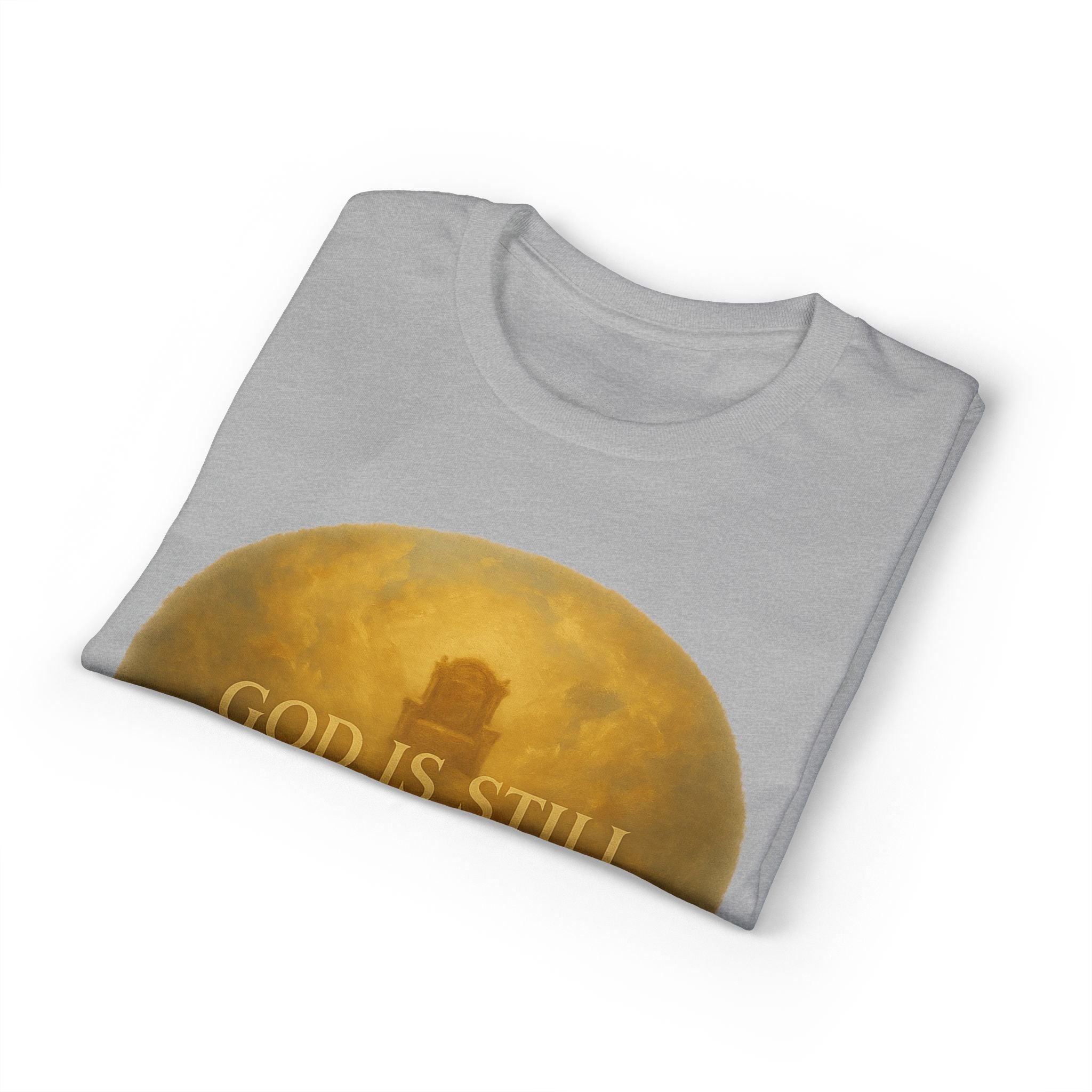 Faith T-Shirt — "God Is Still On His Throne" Christian Inspirational Tee