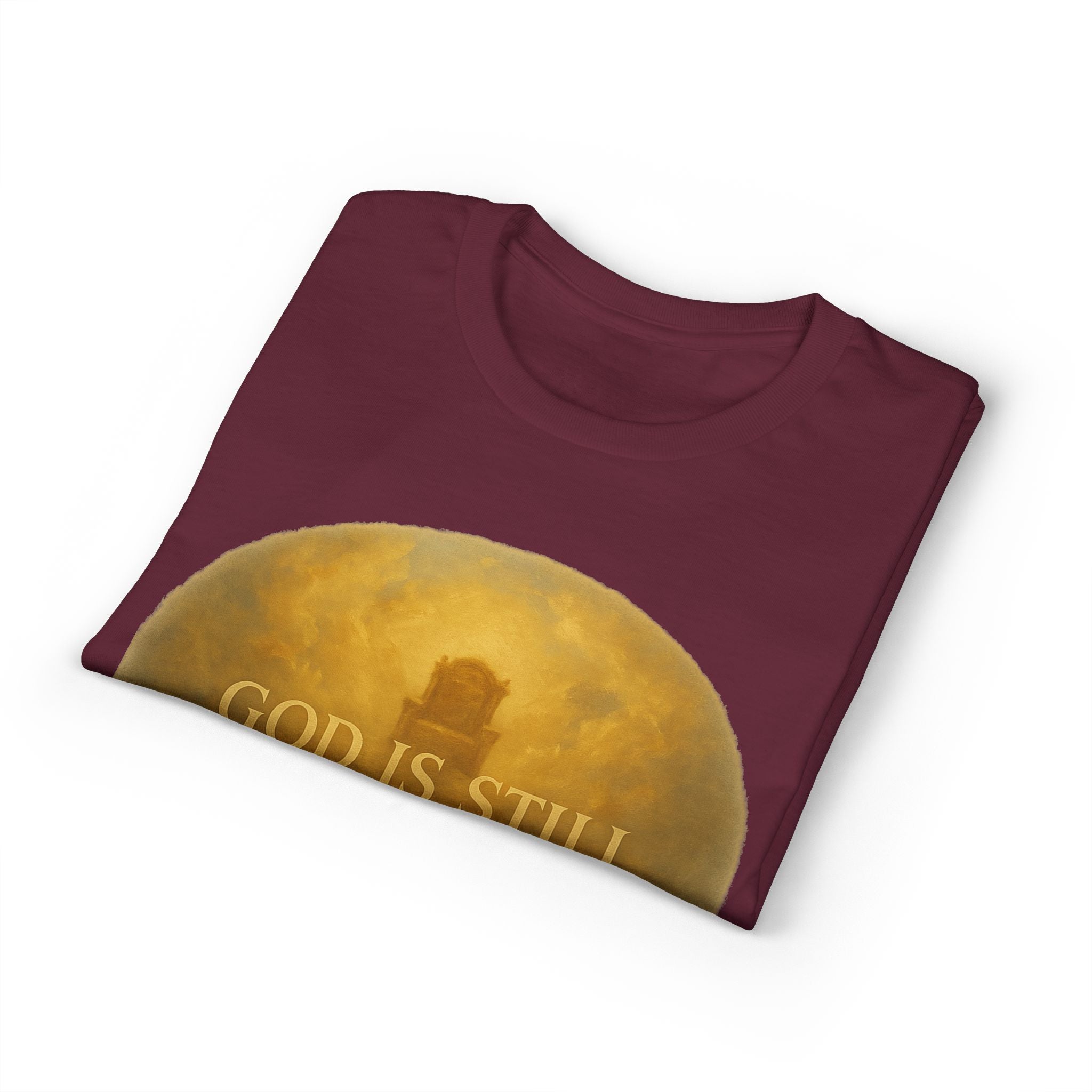 Faith T-Shirt — "God Is Still On His Throne" Christian Inspirational Tee